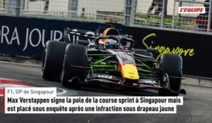 Max Verstappen signe la pole de la course sprint à Singapour mais est placé sous enquête après une infraction sous drapeau jaune - F1 - GP de Singapour