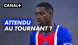 Dembélé, attendu au tournant ?