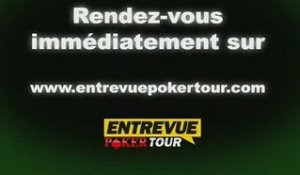 Teaser Entrevue Poker Tour