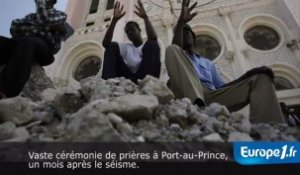 Un mois après, les prières d'Haïti