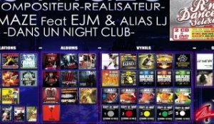 DJ MAZE FEAT EJM & ALIAS LJ : DANS UN NIGHT CLUB