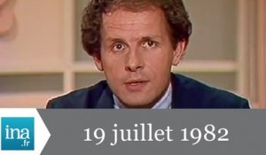 20h Antenne 2 du 19 juillet 1982 - Archive INA