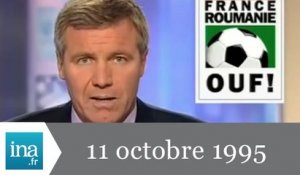 20h France 2 du 11 octobre 1995 - Football France / Roumanie - Archive INA