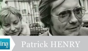 Patrick Henry en liberté conditionnelle - Archive INA