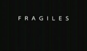Frágiles (Trailer)