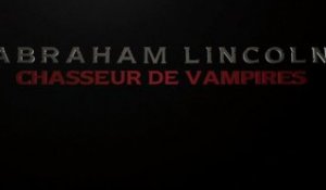 Abraham Lincoln : Chasseur de Vampires - Bande-Annonce / Trailer [VF|HD]
