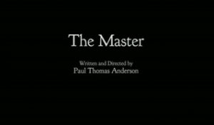 The Master - Trailer / Bande-Annonce #2 [VO|HD]