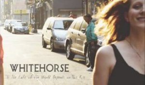 Whitehorse -  Out Like A Lion