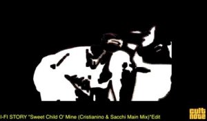 Hi-Fi Story - Sweet Child O' Mine (Cristianino & Sacchi Main Mix)