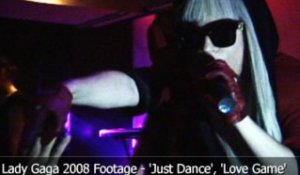 Unseen Lady Gaga 2008 Footage - 'Just Dance', 'Love Game'