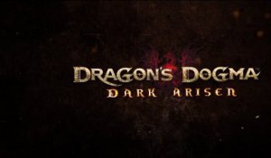 Dragon's Dogma : Dark Arisen - Trailer #1 (VOSTFR) [HD]