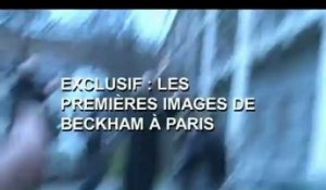 EXCLUSIF. Les premières images de Beckham à Paris