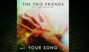 The Two Friends - Your Song