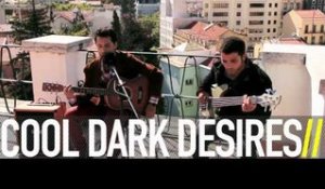 COOL DARK DESIRES - NOSTALGY IN SLOW MOTION (BalconyTV)