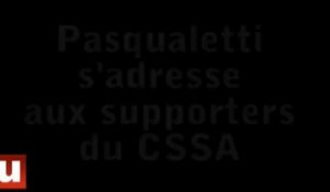 Le message de Pasqualetti aux supporters du CSSA