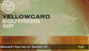 Yellowcard's Ryan Key on 'Southern Air'