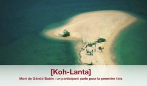 [Koh-Lanta] Mort de Gérald Babin : un participant parle pour la première fois