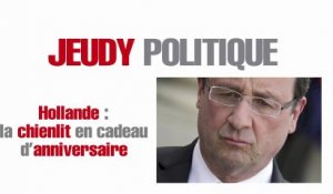 Jeudy politique : Hollande, la chienlit en cadeau d'anniversaire