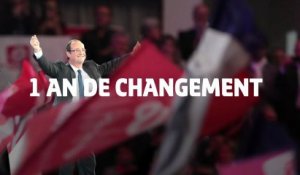 Avec François Hollande, pour la France, un an d'engagements tenus, un an de changement.
