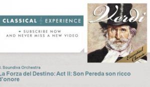 Giuseppe Verdi : La Forza del Destino : Act II : Son Pereda son ricco d'onore