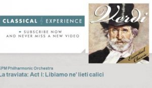Giuseppe Verdi : La traviata : Act I : Libiamo ne' lieti calici
