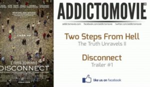 Disconnect - Trailer #1 Music #2 (Two Steps From Hell - The Truth Unravels II)