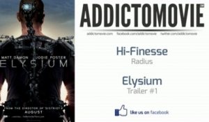 Elysium - Trailer #1 Music #1 (Hi-Finesse - Radius)