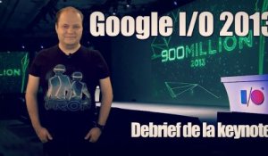 freshnews #438 Google I/O 2013 : Debrief de la keynote (16/05/13)
