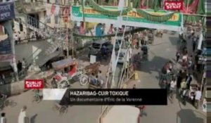 Bande-annonce documentaire : Hazaribag, cuir toxique