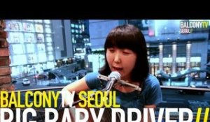 BIG BABY DRIVER - BABY YOU (BalconyTV)