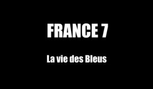 France 7 : La vie des Bleus 4