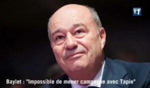 Baylet : "Impossible de mener campagne avec Tapie"