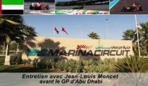 Entretien avec Jean-Louis Moncet avant le Grand Prix d'Abu Dhabi 2013