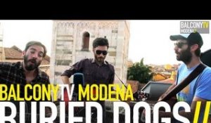 BURIED DOGS - MEDLEY (BalconyTV)