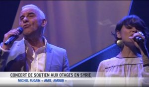 Concert de soutien aux otages en Syrie : Michel Fugain – Amie, Amour