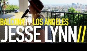 JESSE LYNN - TILL I'M GONE (BalconyTV)
