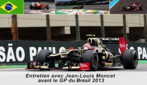 Entretien avec Jean-Louis Moncet avant le Grand Prix du Brésil 2013