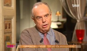 Frédéric Mitterrand : un artiste en politique - Déshabillons-les