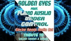 Golden Eyes Feat. Flavio Ausilio - Under Control - Electro Remix Radio Cut