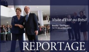 Reportage à l'occasion de la visite d’État de François Hollande au Brésil