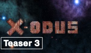X-ODUS - Teaser 3