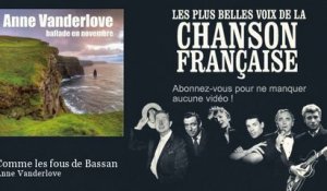 Anne Vanderlove - Comme les fous de Bassan