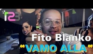 Fito Blanko - "Vamo Alla" (Making The Video)