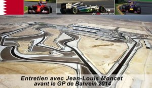 Entretien avec Jean-Louis Moncet avant le Grand Prix de Bahrein 2014