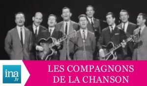 Les Compagnons De La Chanson "Les aventuriers" (live officiel) - Archive INA