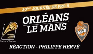 Réaction de Philippe Hervé - J30 - Orléans reçoit Le Mans