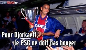 Pour Djorkaeff, le PSG ne doit pas bouger