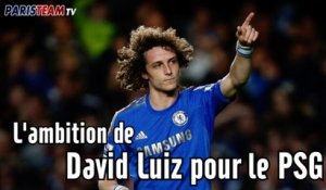 L'ambition de David Luiz pour le PSG