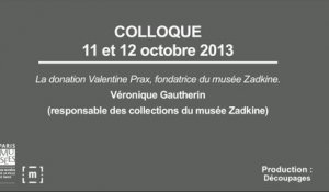 Colloque "Choisir Paris" : La donation Valentine Prax, fondatrice du musée Zadkine - Véronique Gautherin
