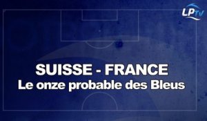 Suisse-France : la compo probable des Bleus